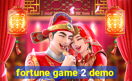 fortune game 2 demo